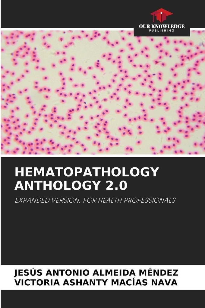 HEMATOPATHOLOGY ANTHOLOGY 2.0