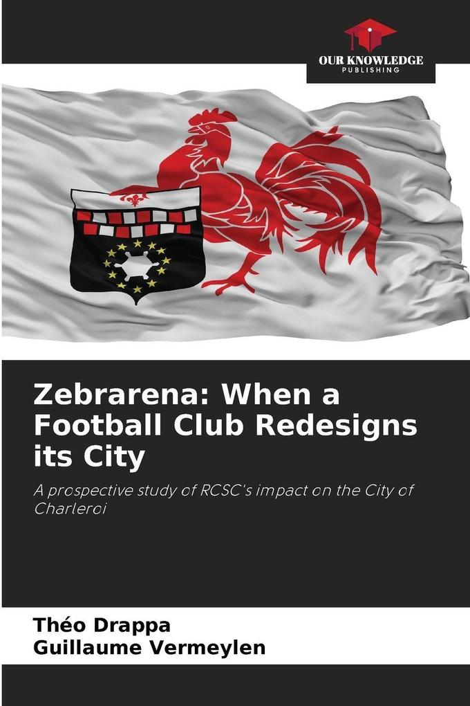 Zebrarena: When a Football Club Redesigns its City