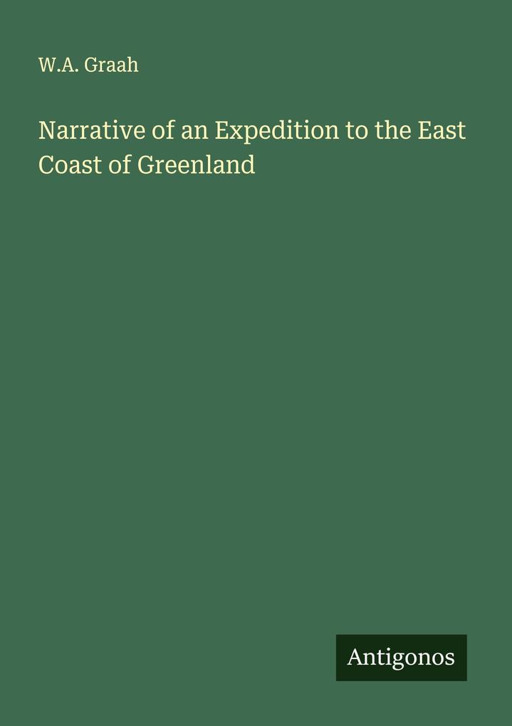 Narrative of an Expedition to the East Coast of Greenland