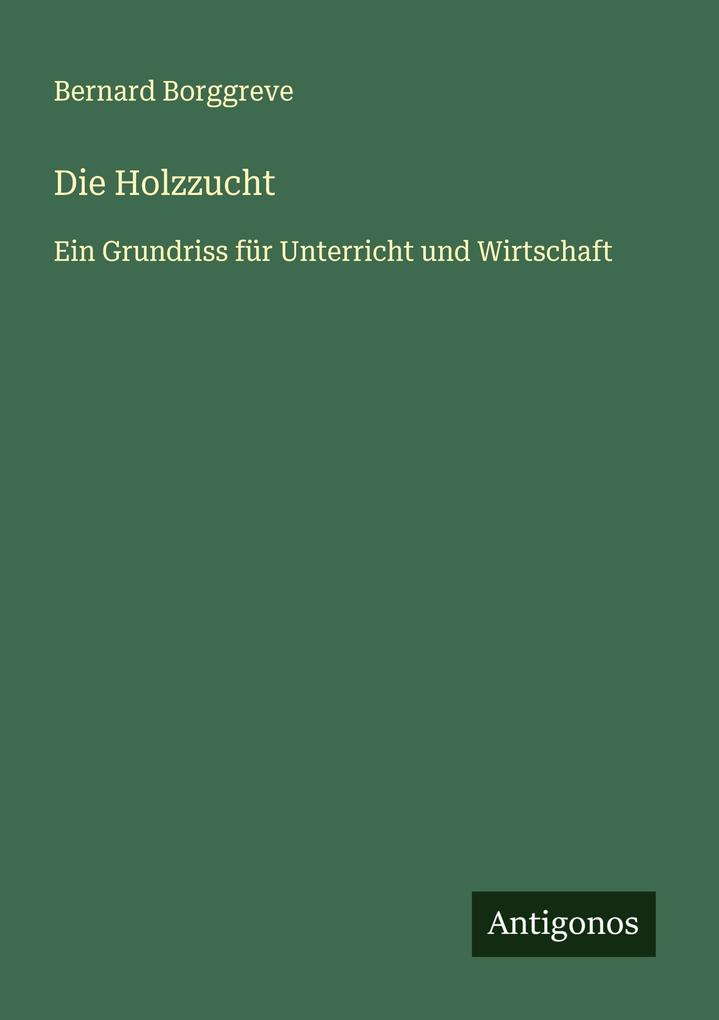 Die Holzzucht