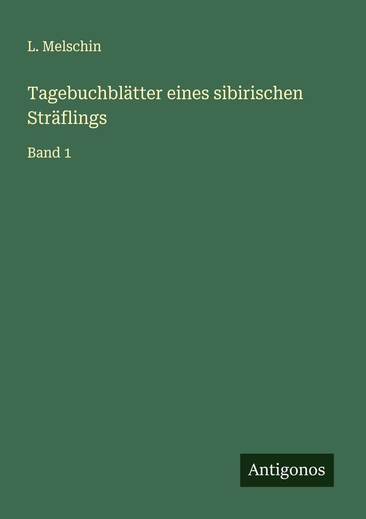 Tagebuchblätter eines sibirischen Sträflings