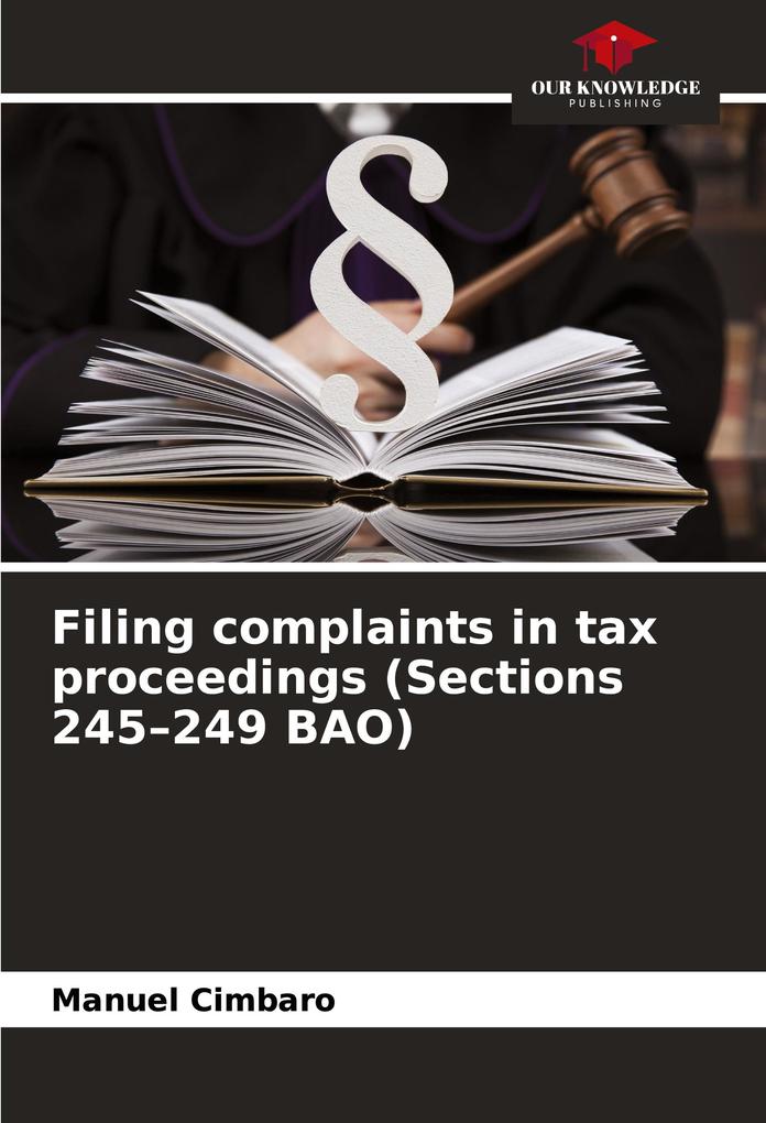 Filing complaints in tax proceedings (Sections 245-249 BAO)