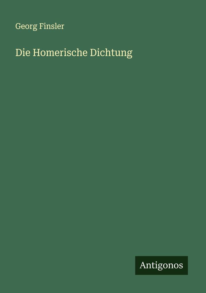 Die Homerische Dichtung