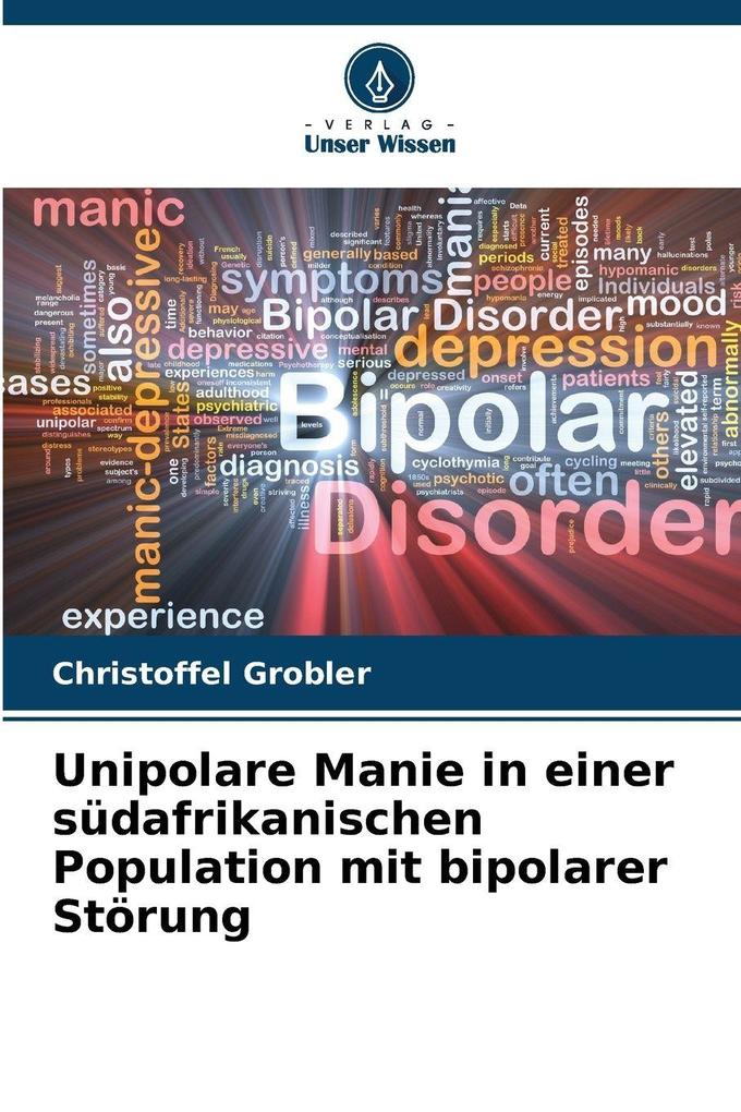 Unipolare Manie in einer südafrikanischen Population mit bipolarer Störung