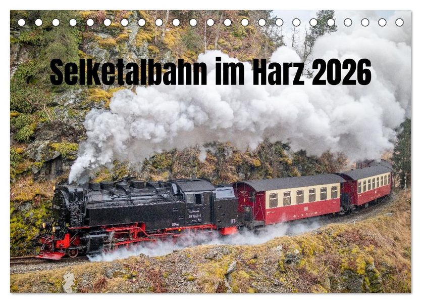 Selketalbahn im Harz (Tischkalender 2026 DIN A5 quer) CALVENDO Monatskalender