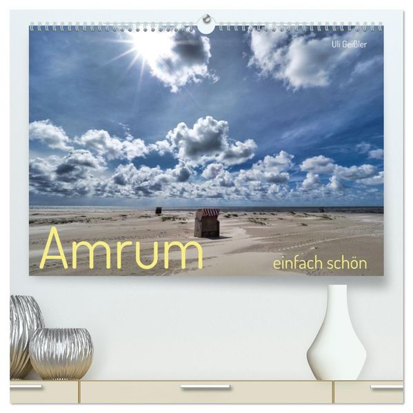 Amrum einfach schön (hochwertiger Premium Wandkalender 2026 DIN A2 quer) Kunstdruck in Hochglanz