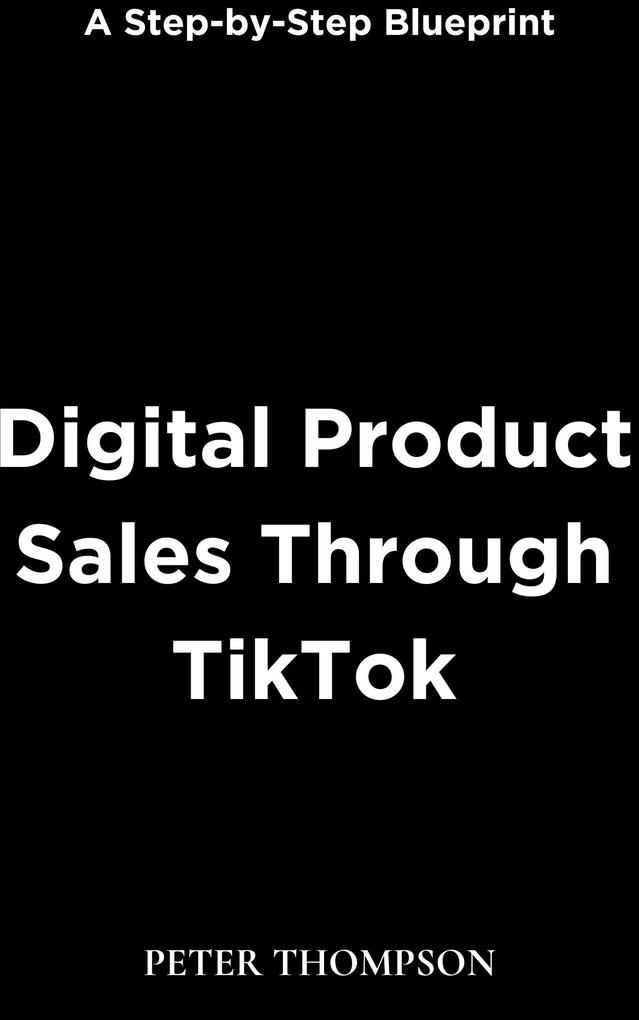Digital Product Sales Through TikTok