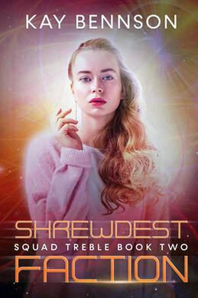Shrewdest Faction (Squad Treble #2)