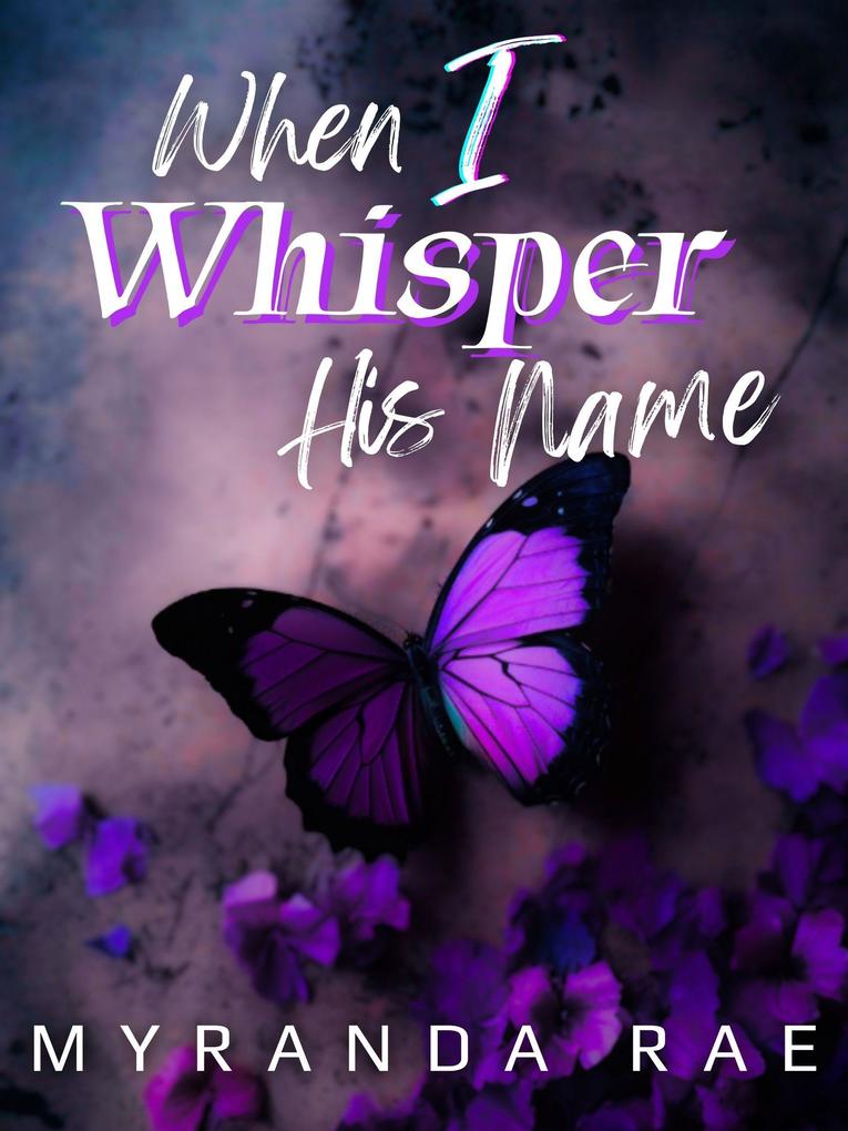 When I Whisper His Name