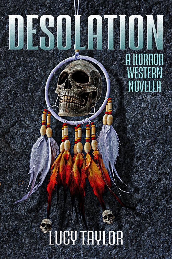 Desolation: A Horror Western Novella