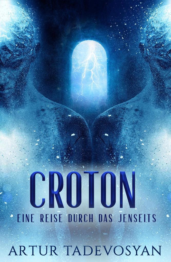 Croton: Eine Reise durch das Jenseits
