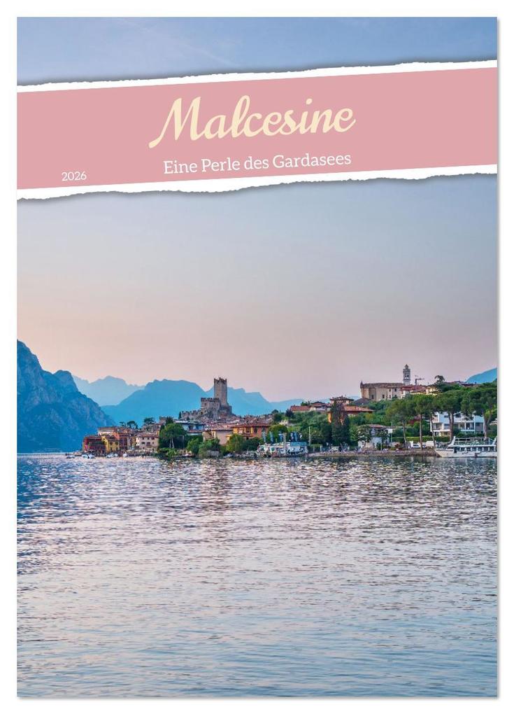 Malcesine - Eine Perle des Gardasees (Wandkalender 2026 DIN A2 hoch) CALVENDO Monatskalender