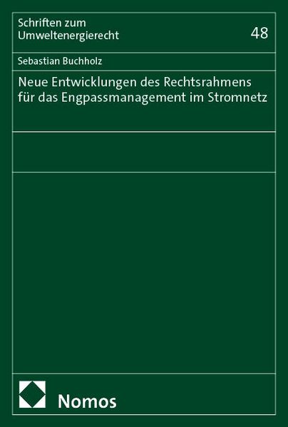 Neue Entwicklungen des Rechtsrahmens für das Engpassmanagement im Stromnetz
