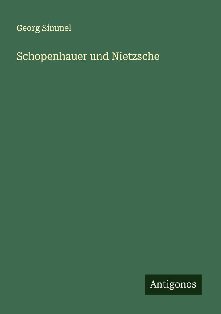 Schopenhauer und Nietzsche