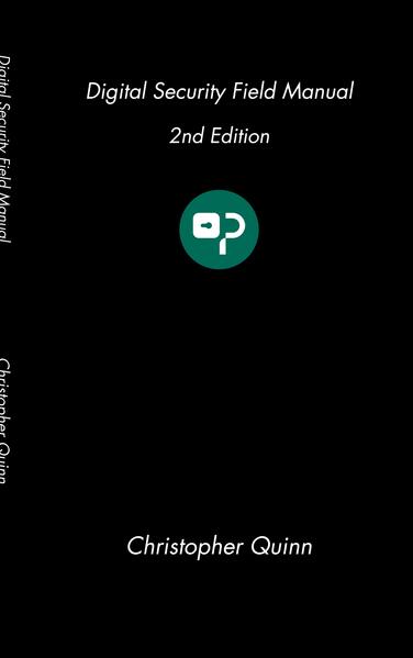 Digital Security Field Manual