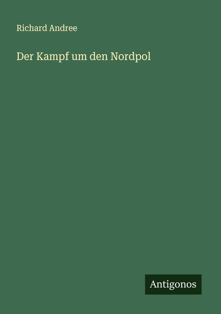 Der Kampf um den Nordpol