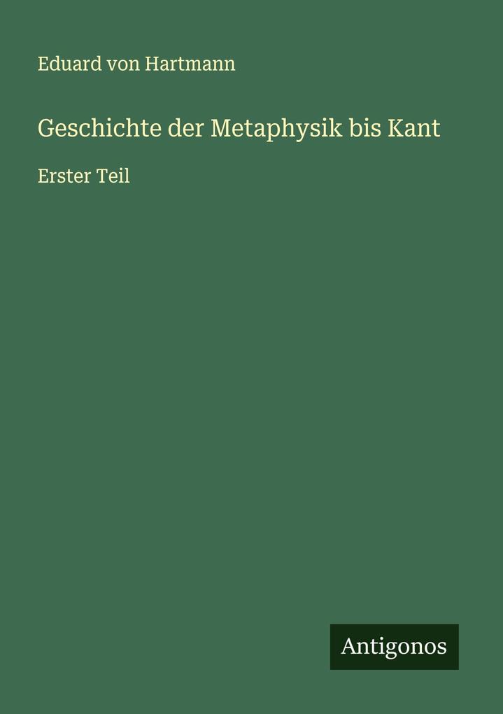 Geschichte der Metaphysik bis Kant