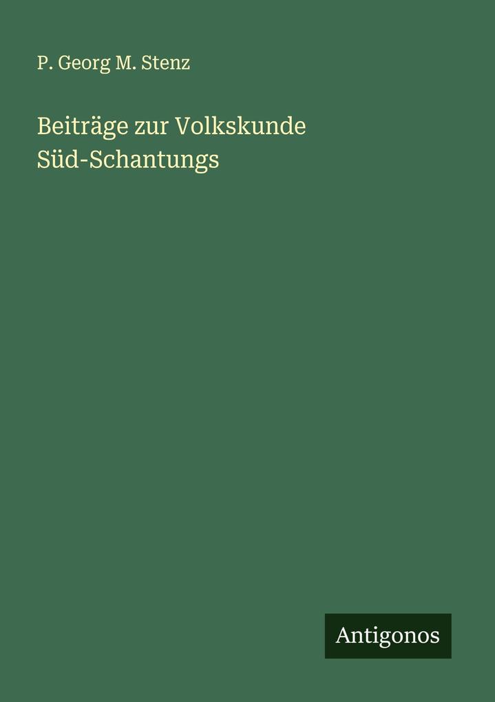 Beiträge zur Volkskunde Süd-Schantungs