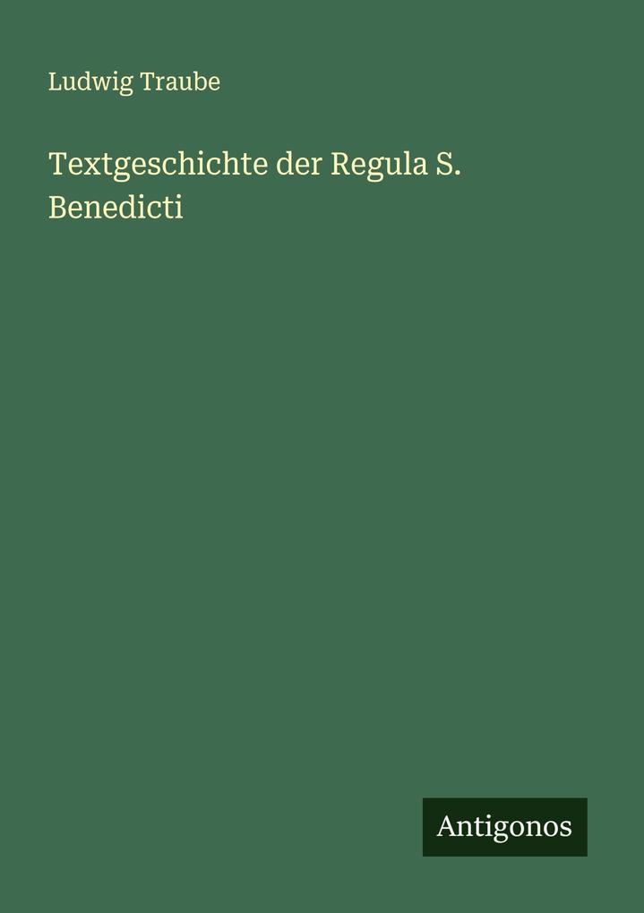 Textgeschichte der Regula S. Benedicti