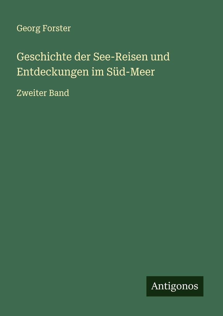 Geschichte der See-Reisen und Entdeckungen im Süd-Meer
