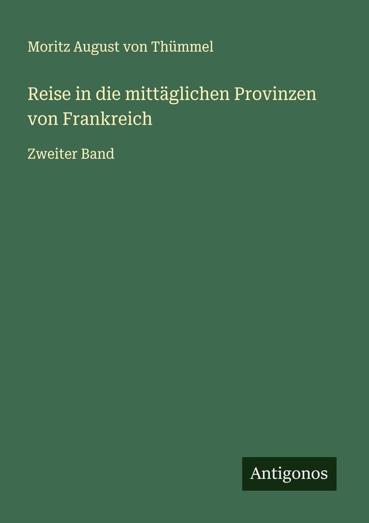 Reise in die mittäglichen Provinzen von Frankreich