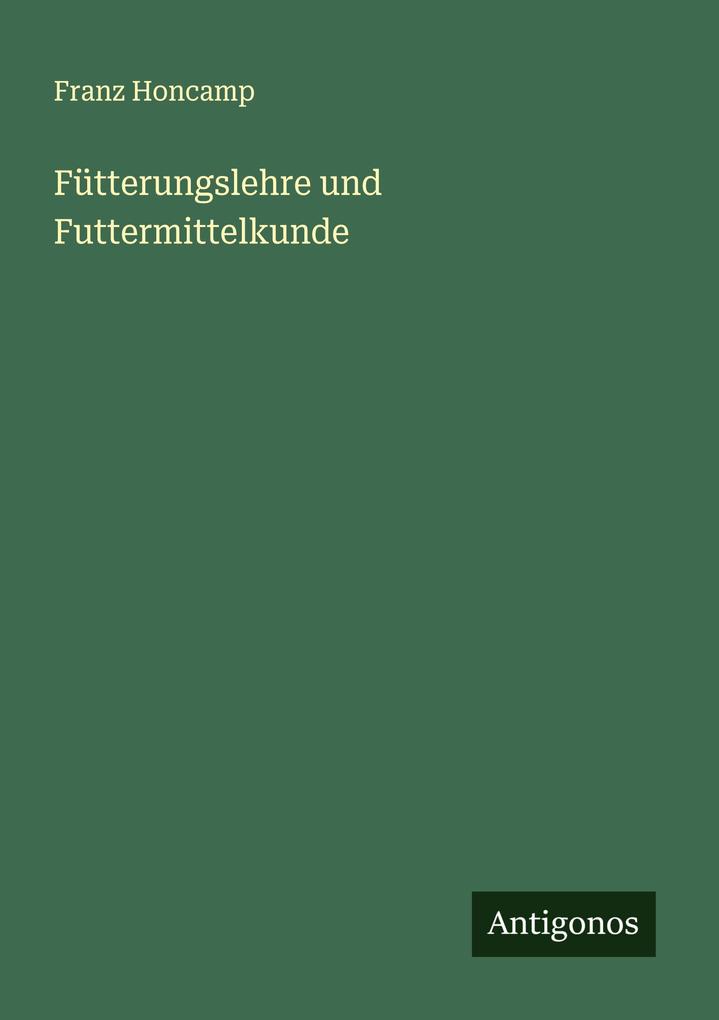 Fütterungslehre und Futtermittelkunde
