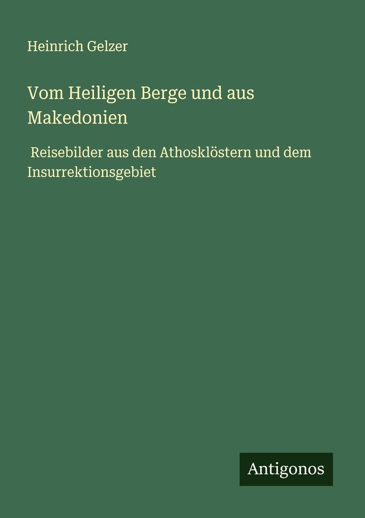 Vom Heiligen Berge und aus Makedonien