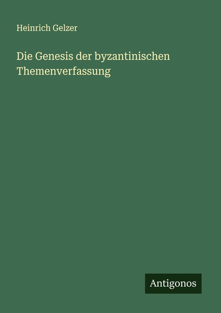 Die Genesis der byzantinischen Themenverfassung