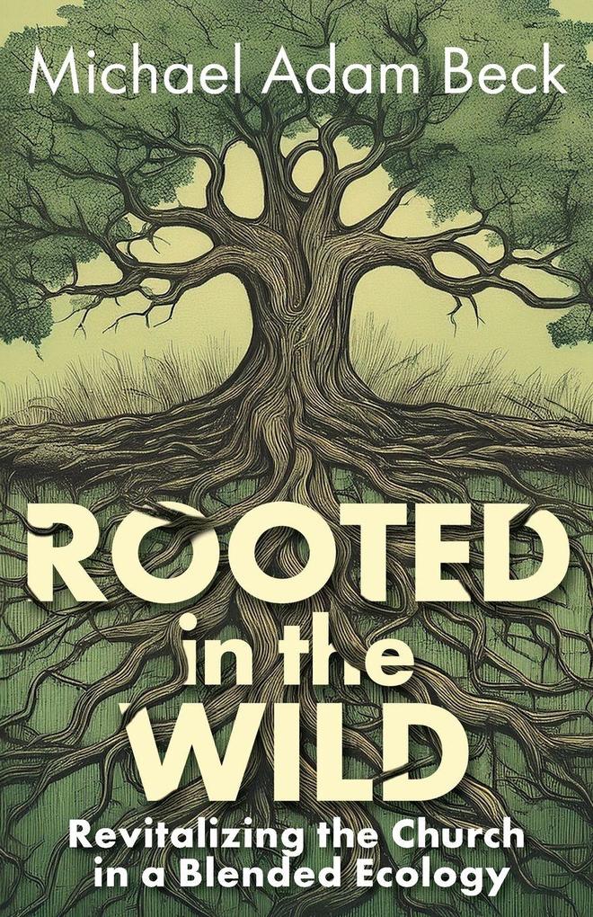 Rooted in the Wild