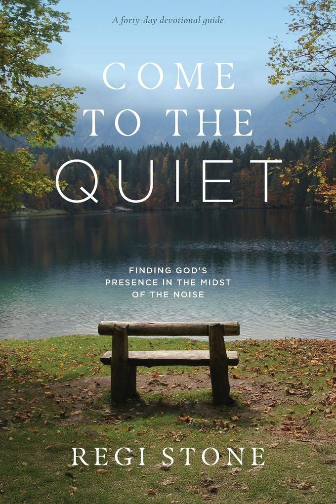 Come to the Quiet