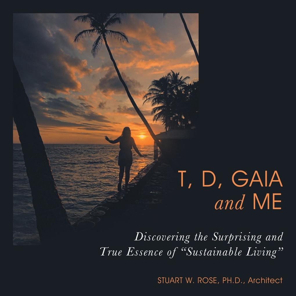 T D Gaia and Me