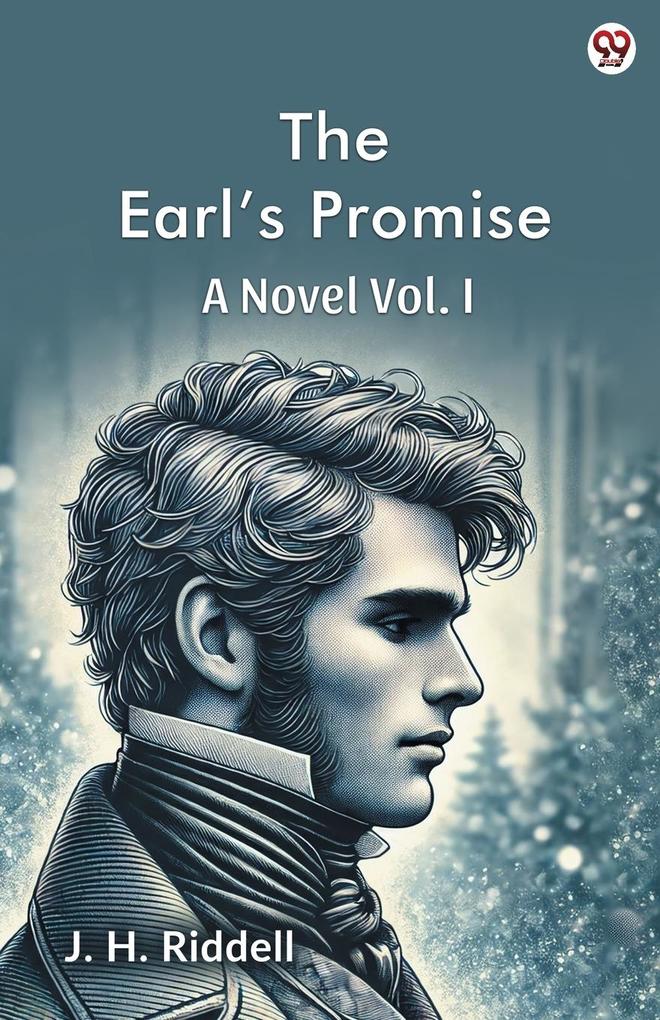 The Earl s Promise A Novel Vol. I
