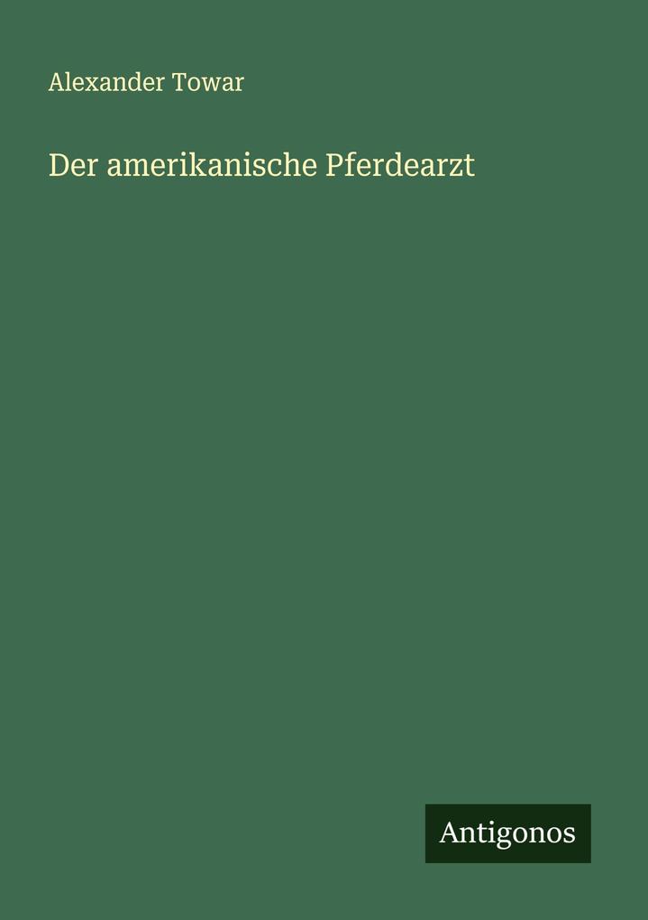 Der amerikanische Pferdearzt