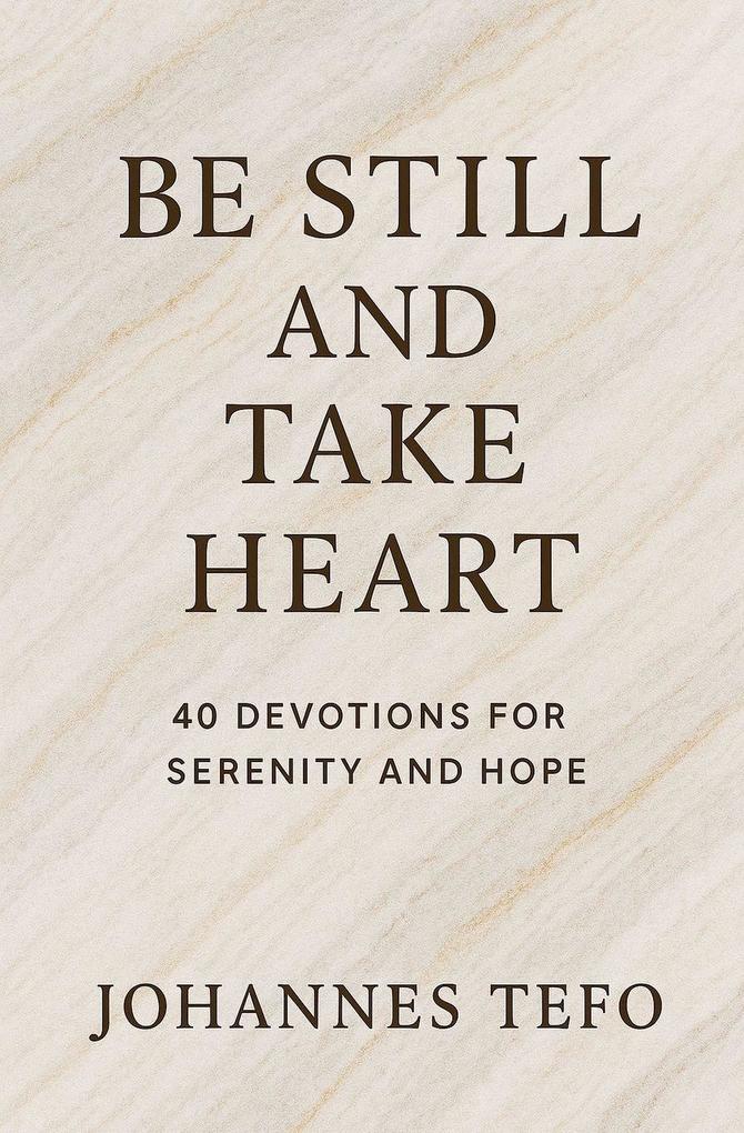 Be Still And Take Heart