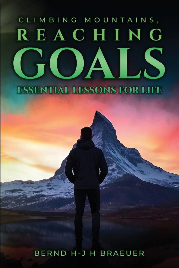 Climbing Mountains Reaching Goals