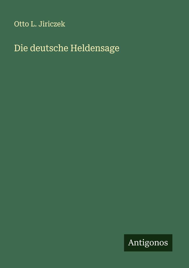 Die deutsche Heldensage