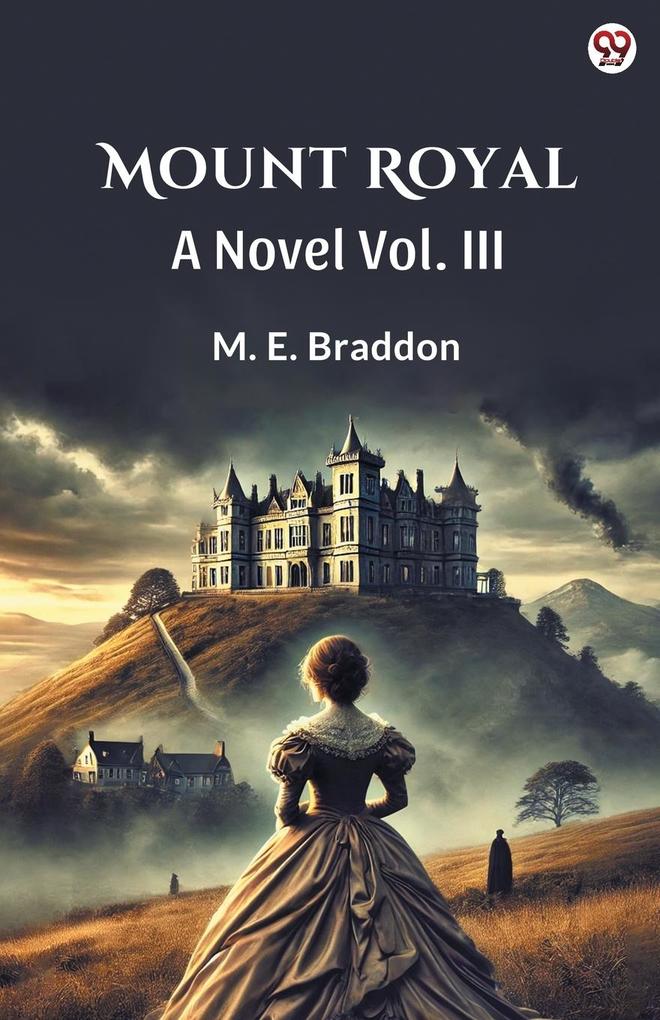 Mount Royal A Novel Vol. III