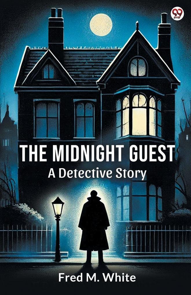 The Midnight Guest A Detective Story