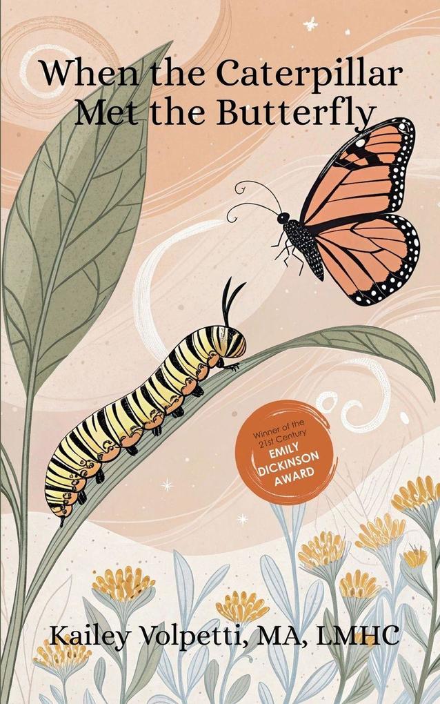 When The Caterpillar Met The Butterfly