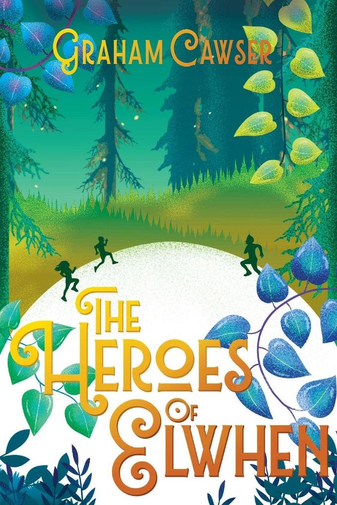 The Heroes of Elwhen