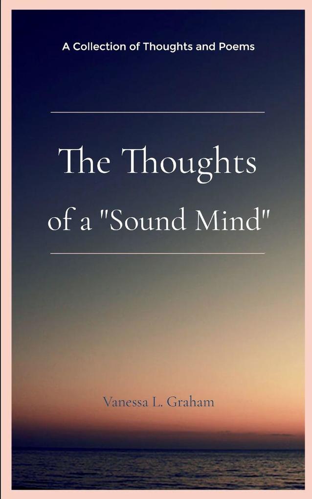 The Thoughts of a 'Sound Mind'