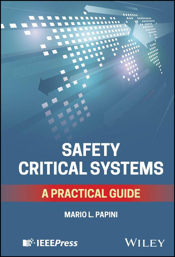 Safety Critical Systems: A Practical Guide