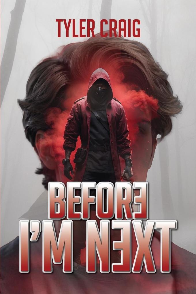 BEFORE I 'M NEXT