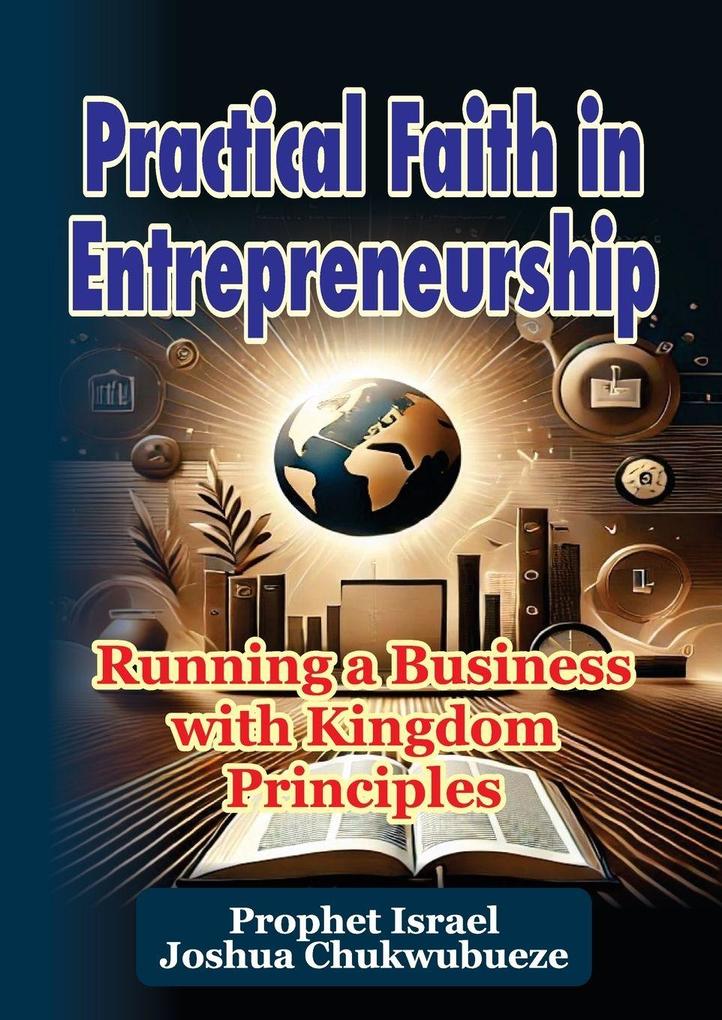Practical Faith in Entrepreneurship