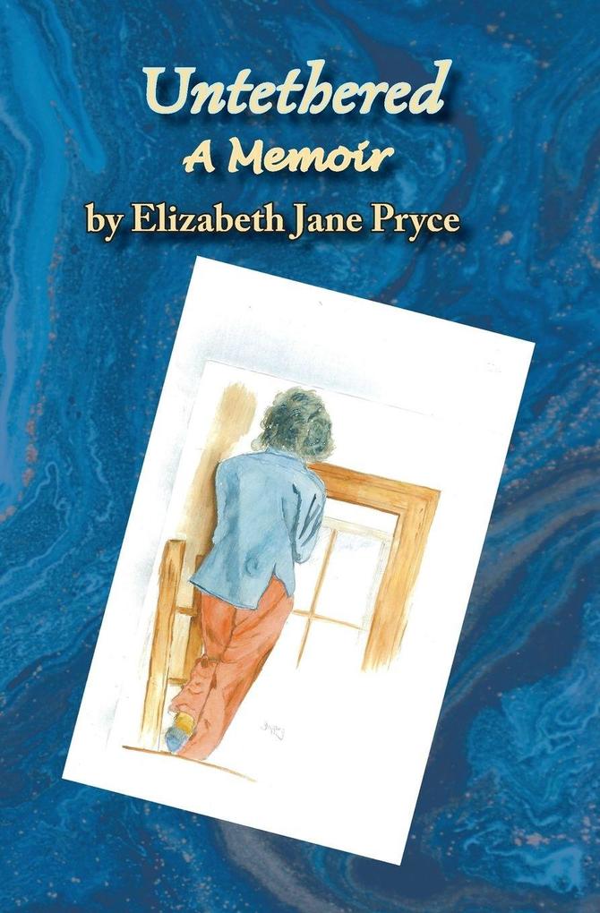 Untethered A Memoir