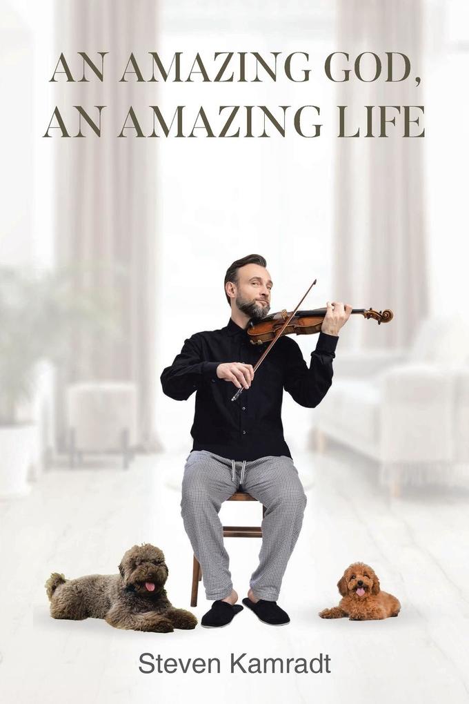 An Amazing God An Amazing Life