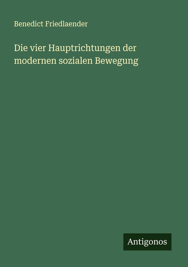 Die vier Hauptrichtungen der modernen sozialen Bewegung