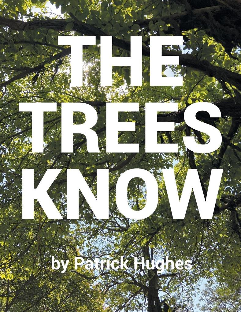 The Trees Know