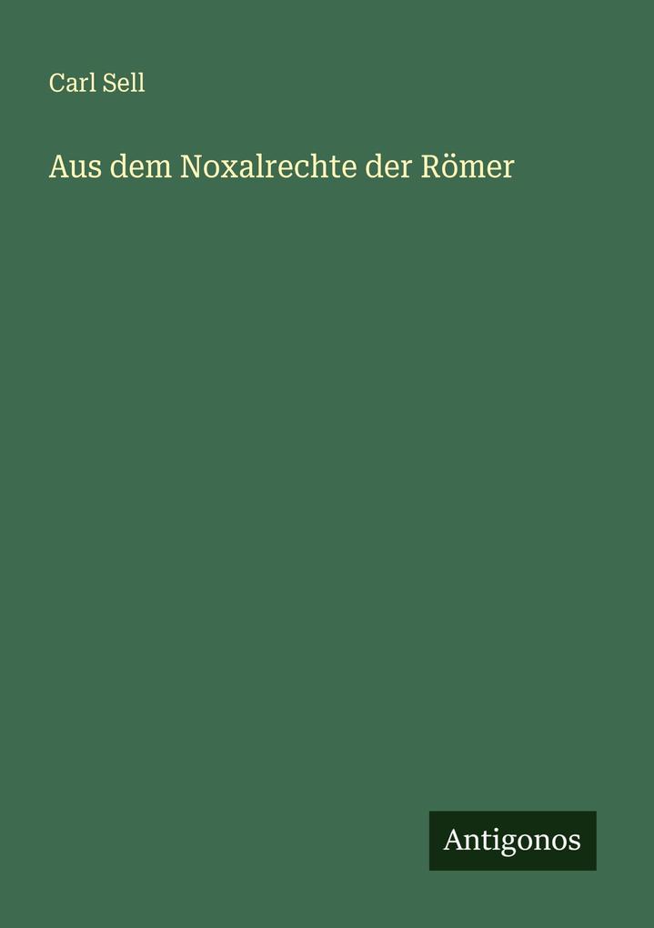 Aus dem Noxalrechte der Römer