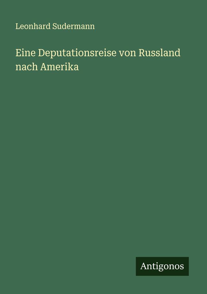 Eine Deputationsreise von Russland nach Amerika